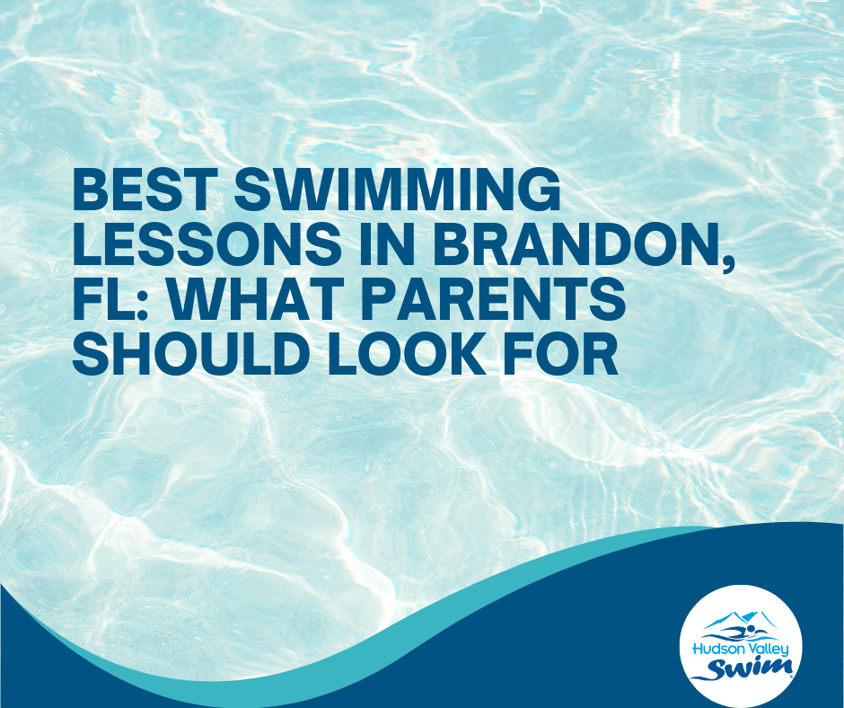 best swimming lessons in brandon fl what parents should look for