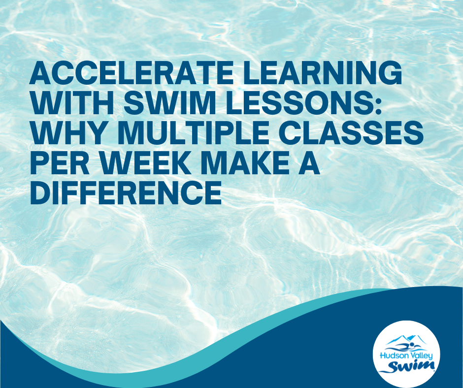 accelerate learning with swim lessons why multiple classes per week make a difference