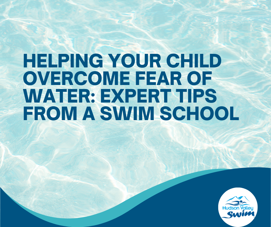 helping your child overcome fear of water