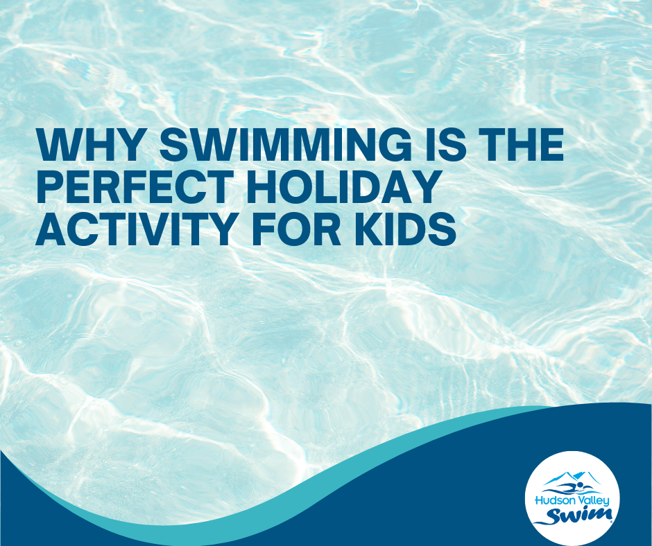 why swimming is the perfect holiday activity for kids