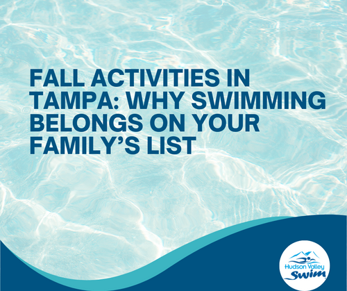 Fall activities in Tampa: Why Swimming Belongs On your Family's List